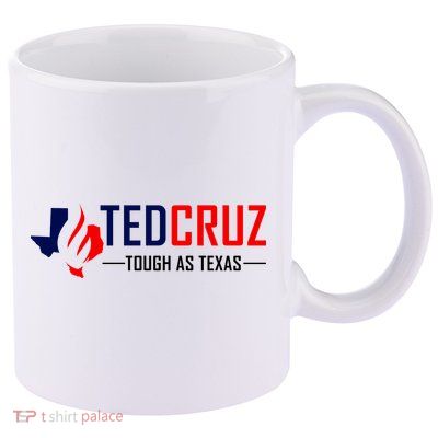 Ted Cruz Tough As Texas 11oz C Handle Ceramic Mug