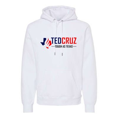 Ted Cruz Tough As Texas Premium Hoodie