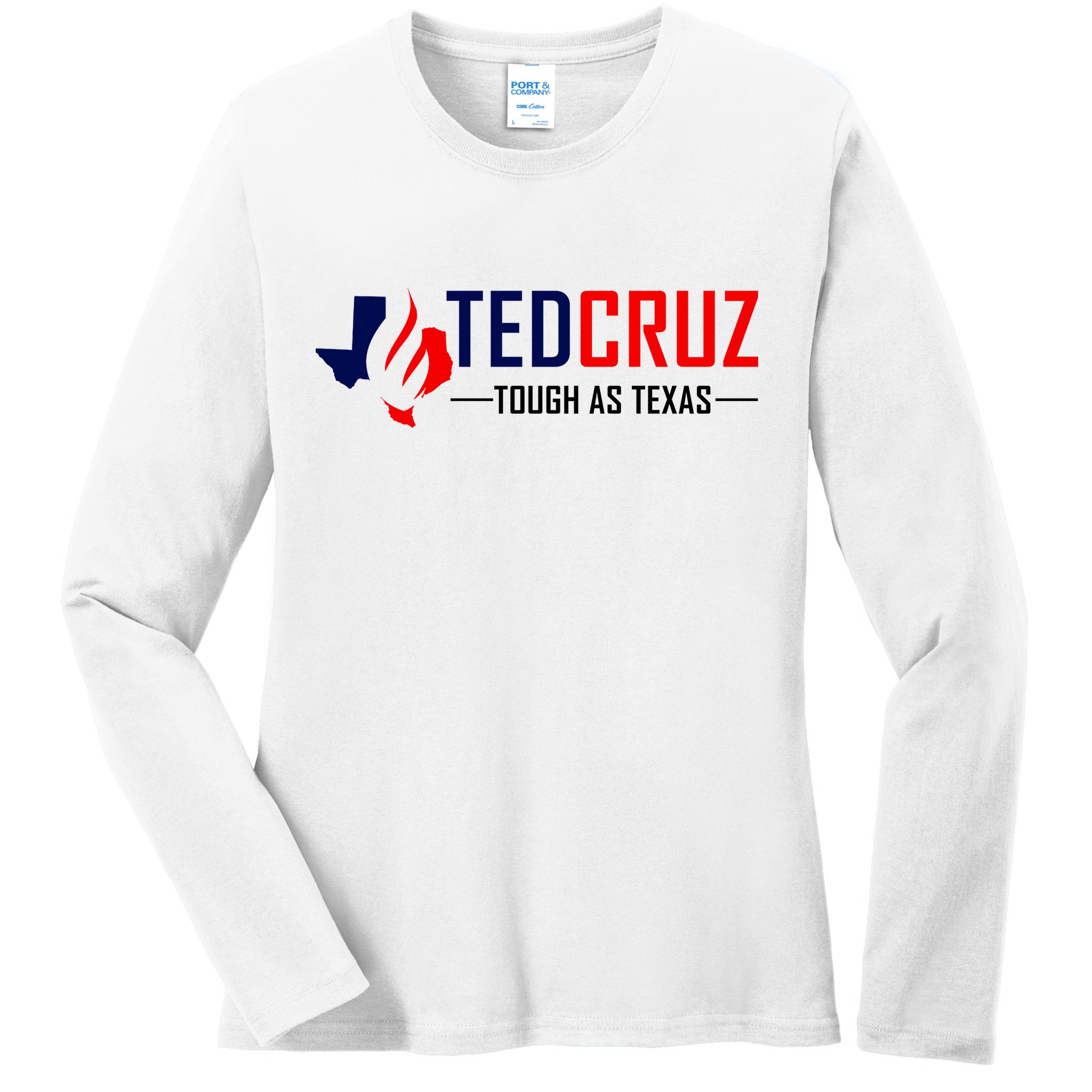 Ted Cruz Tough As Texas Ladies Long Sleeve Shirt