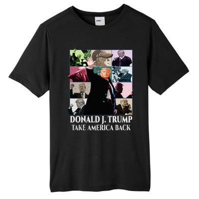 Trump Eras Donald J. Trump 2024 Take America Back Tall Fusion ChromaSoft Performance T-Shirt