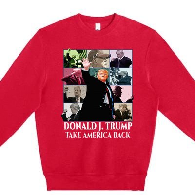 Trump Eras Donald J. Trump 2024 Take America Back Premium Crewneck Sweatshirt