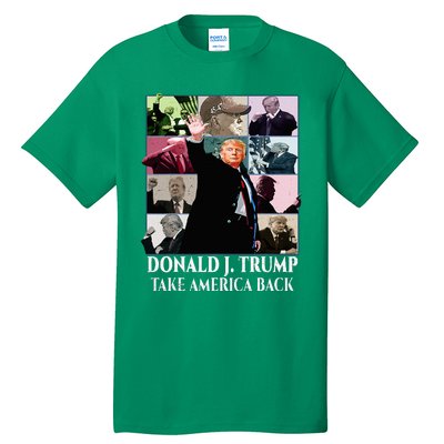 Trump Eras Donald J. Trump 2024 Take America Back Tall T-Shirt