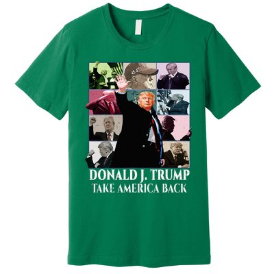 Trump Eras Donald J. Trump 2024 Take America Back Premium T-Shirt