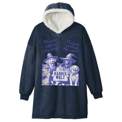 TheyRe Eating Dogs! TheyRe Eating Cats! Vote Kamala Harris Hooded Wearable Blanket