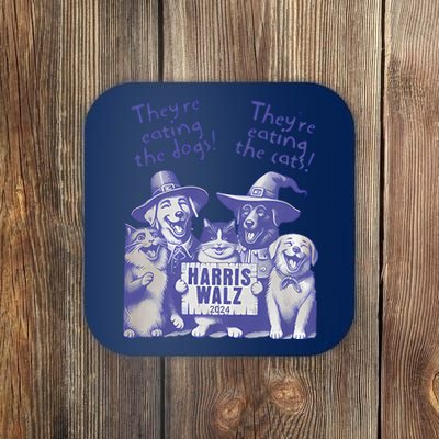 TheyRe Eating Dogs! TheyRe Eating Cats! Vote Kamala Harris Coaster