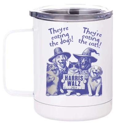 TheyRe Eating Dogs! TheyRe Eating Cats! Vote Kamala Harris 12 oz Stainless Steel Tumbler Cup