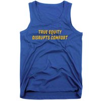 True Equity Disrupts Comfort Usa Politic Vs Truth Protest Gift Tank Top