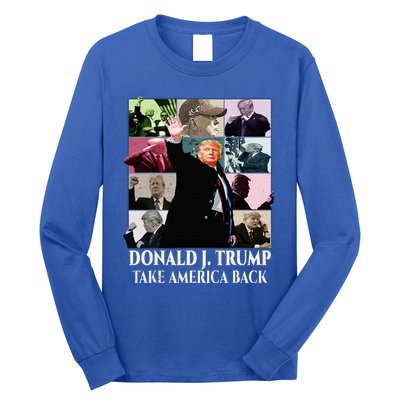 Trump Eras Donald J. Trump 2024 Take America Back Long Sleeve Shirt