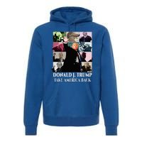 Trump Eras Donald J. Trump 2024 Take America Back Premium Hoodie