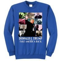 Trump Eras Donald J. Trump 2024 Take America Back Tall Sweatshirt