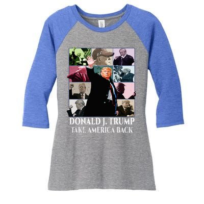 Trump Eras Donald J. Trump 2024 Take America Back Women's Tri-Blend 3/4-Sleeve Raglan Shirt