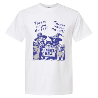 TheyRe Eating Dogs! TheyRe Eating Cats! Vote Kamala Harris Garment-Dyed Heavyweight T-Shirt