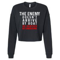 The Enemy Doesn't Arrive By Boat He Arrives By Limousine Cropped Pullover Crew