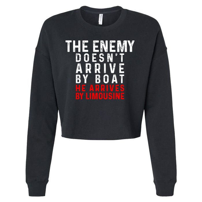 The Enemy Doesn't Arrive By Boat He Arrives By Limousine Cropped Pullover Crew