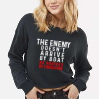 The Enemy Doesn't Arrive By Boat He Arrives By Limousine Cropped Pullover Crew