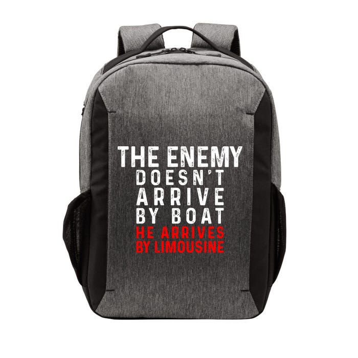 The Enemy Doesn't Arrive By Boat He Arrives By Limousine Vector Backpack