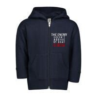 The Enemy Doesn't Arrive By Boat He Arrives By Limousine Toddler Zip Fleece Hoodie