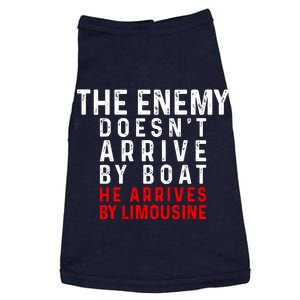 The Enemy Doesn't Arrive By Boat He Arrives By Limousine Doggie Tank