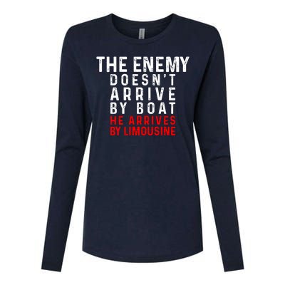 The Enemy Doesn't Arrive By Boat He Arrives By Limousine Womens Cotton Relaxed Long Sleeve T-Shirt