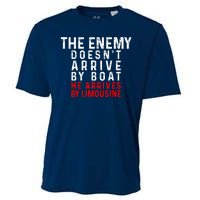 The Enemy Doesn't Arrive By Boat He Arrives By Limousine Cooling Performance Crew T-Shirt