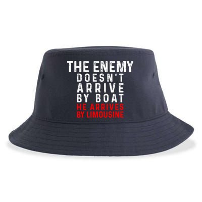 The Enemy Doesn't Arrive By Boat He Arrives By Limousine Sustainable Bucket Hat
