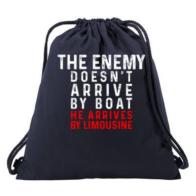 The Enemy Doesn't Arrive By Boat He Arrives By Limousine Drawstring Bag