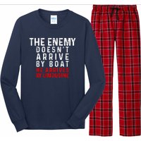 The Enemy Doesn't Arrive By Boat He Arrives By Limousine Long Sleeve Pajama Set