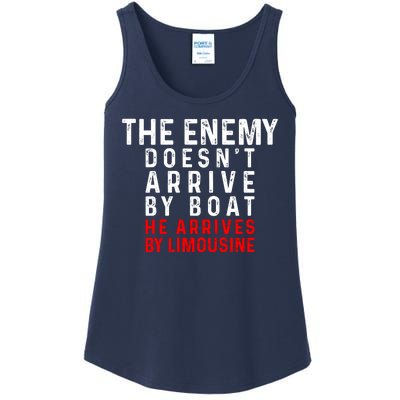 The Enemy Doesn't Arrive By Boat He Arrives By Limousine Ladies Essential Tank