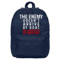 The Enemy Doesn't Arrive By Boat He Arrives By Limousine 16 in Basic Backpack