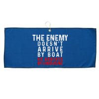 The Enemy Doesn't Arrive By Boat He Arrives By Limousine Large Microfiber Waffle Golf Towel