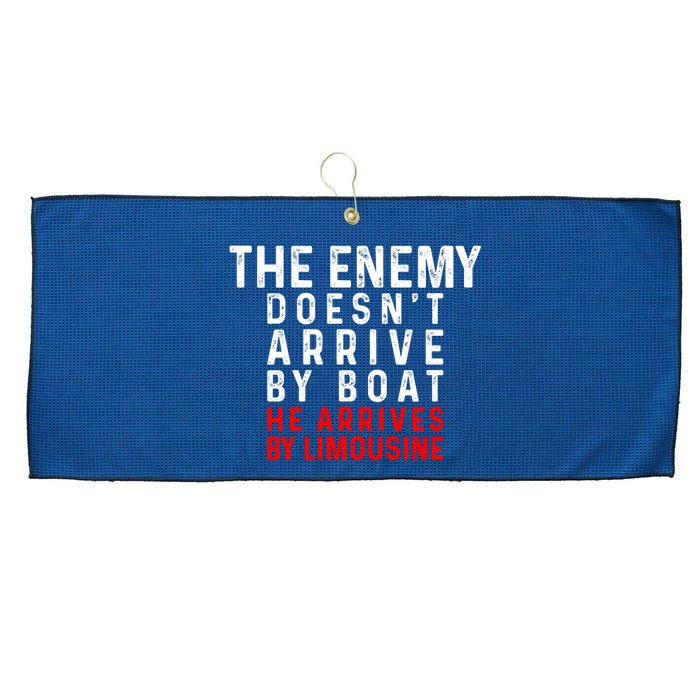 The Enemy Doesn't Arrive By Boat He Arrives By Limousine Large Microfiber Waffle Golf Towel