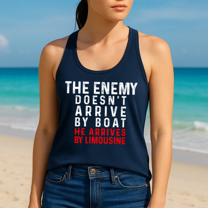 The Enemy Doesn't Arrive By Boat He Arrives By Limousine Womens Tank Top