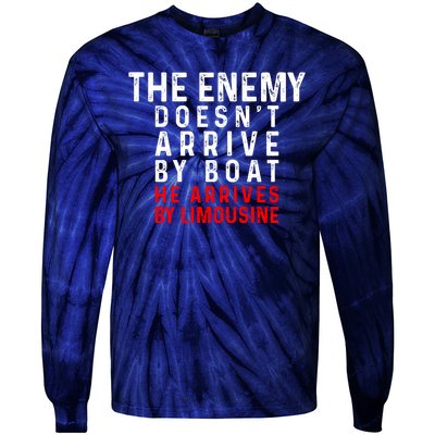 The Enemy Doesn't Arrive By Boat He Arrives By Limousine Tie-Dye Long Sleeve Shirt