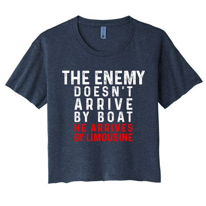 The Enemy Doesn't Arrive By Boat He Arrives By Limousine Crop Top