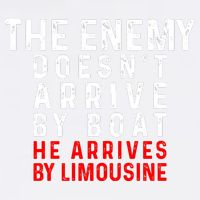 The Enemy Doesn't Arrive By Boat He Arrives By Limousine Garment-Dyed Sweatshirt