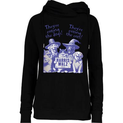 TheyRe Eating Dogs! TheyRe Eating Cats! Vote Kamala Harris Womens Funnel Neck Pullover Hood