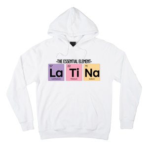 The Essential Element Of Latina Hoodie