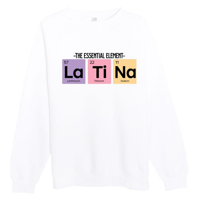 The Essential Element Of Latina Premium Crewneck Sweatshirt