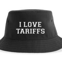 Tariff Enthusiast Economic Humor I Love Tariffs Sustainable Bucket Hat