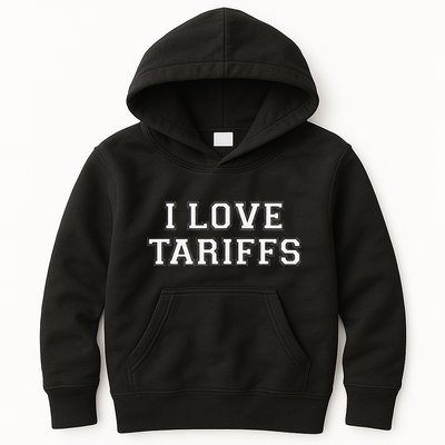 Tariff Enthusiast Economic Humor I Love Tariffs Kids Hoodie