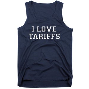 Tariff Enthusiast Economic Humor I Love Tariffs Tank Top