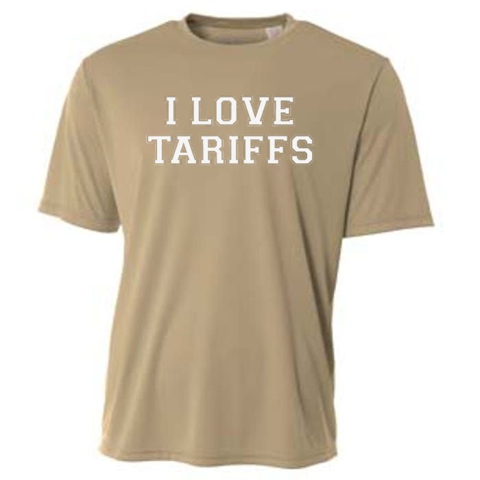 Tariff Enthusiast Economic Humor I Love Tariffs Cooling Performance Crew T-Shirt