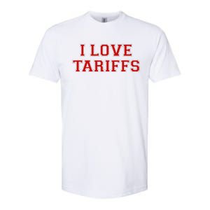 Tariff Enthusiast Economic Humor I Love Tariffs Softstyle CVC T-Shirt