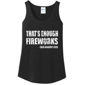 Thats Enough Fireworks Said Nobodyever Ladies Essential Tank