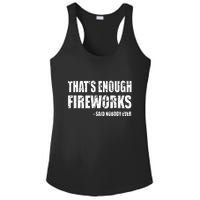 Thats Enough Fireworks Said Nobodyever Ladies PosiCharge Competitor Racerback Tank