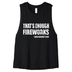 Thats Enough Fireworks Said Nobodyever Women's Racerback Cropped Tank