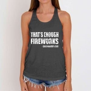 Thats Enough Fireworks Said Nobodyever Women's Knotted Racerback Tank