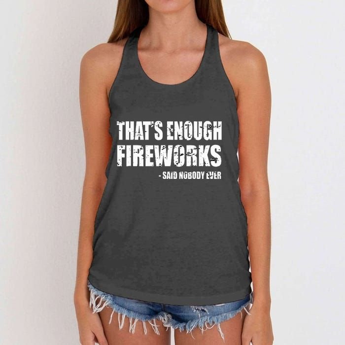 Thats Enough Fireworks Said Nobodyever Women's Knotted Racerback Tank