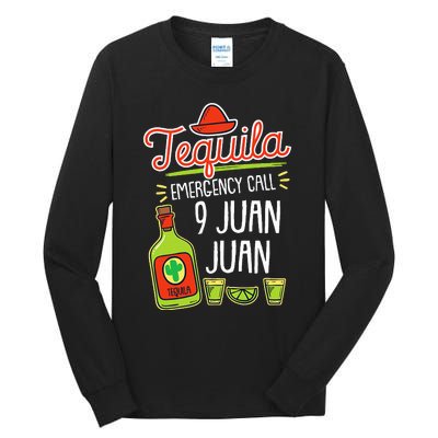 Tequila Emergency Funny Tequila Liquor Tall Long Sleeve T-Shirt