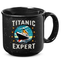 Titanic Expert Funny Rms Titanic Birthday 15oz Campfire Ceramic Mug